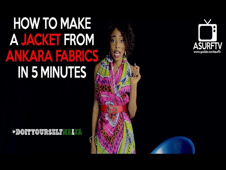 How to make a Jacket with ankara fabrics in 5 minutes