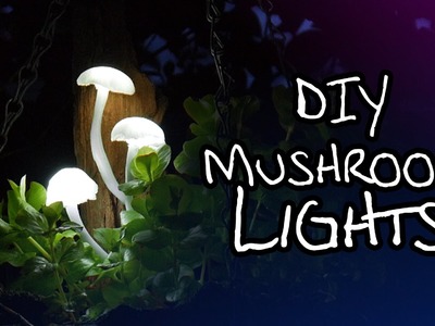 Make Your Own Magical Mushroom Lights