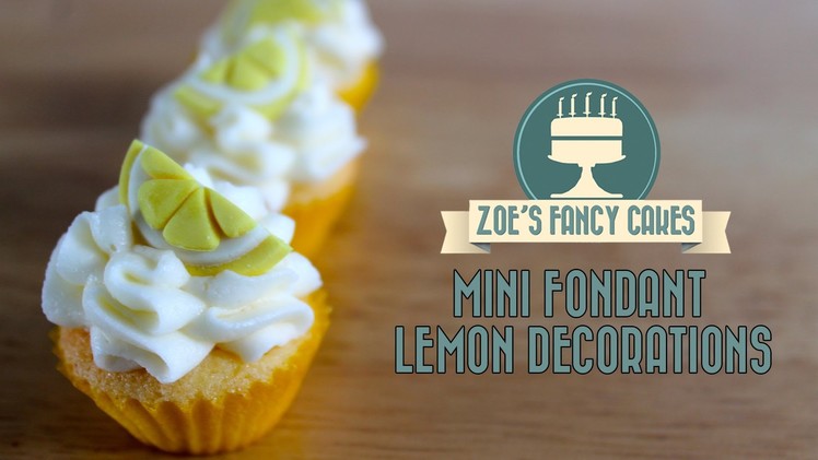 Making mini fondant lemon slices. decorations for mini cupcakes How To Tutorial Zoes Fancy Cakes