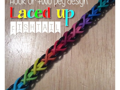 Two Peg Laced Up Fishtail (Rainbow Loom)