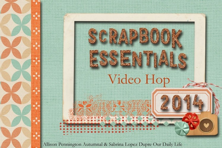 2014 Favourite Scrapbooking Supplies- Essentials