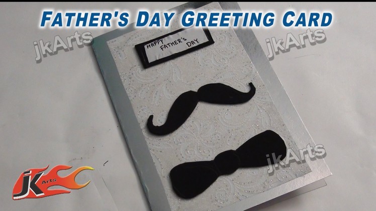 DIY Father's Day Greeting Card JK Arts 254