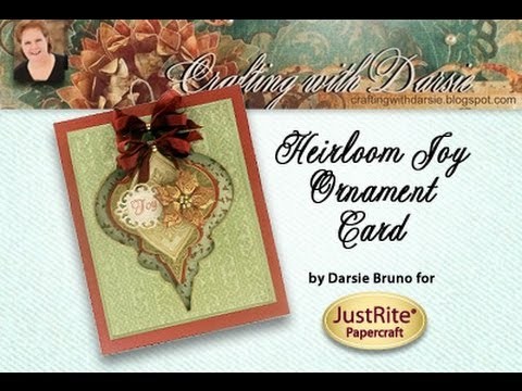 Heirloom Joy Ornament Card by Darsie Bruno for JustRite Papercraft