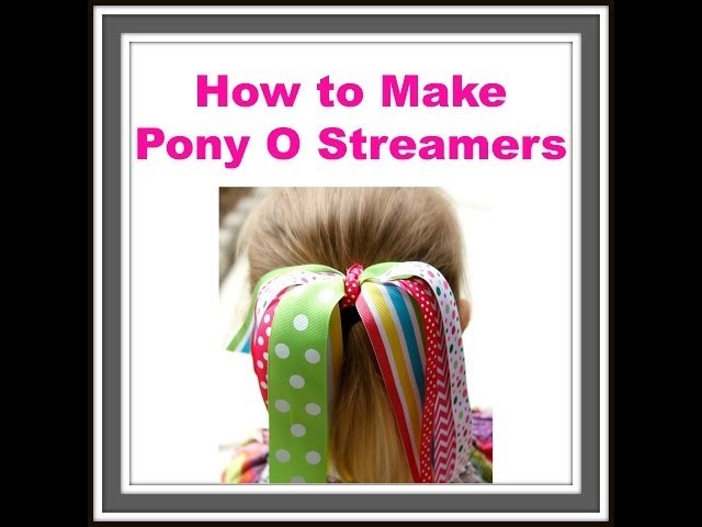 How to Make a Pony O Streamer