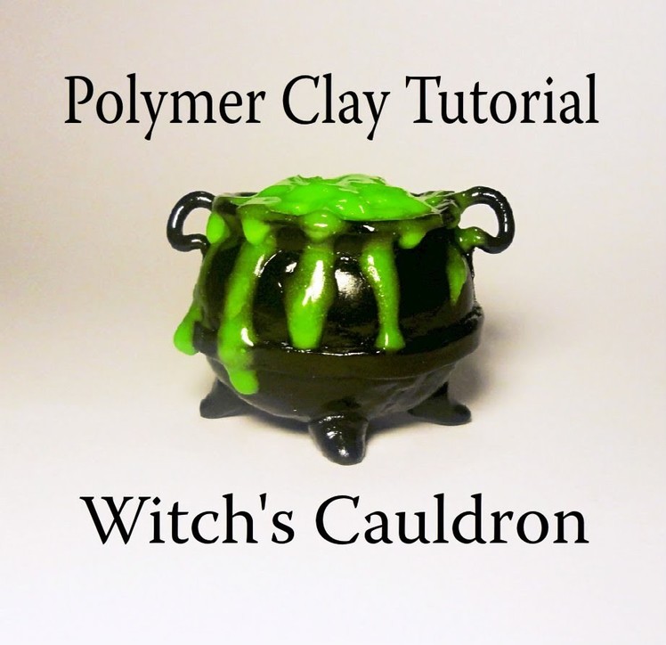 Polymer Clay Bubbling Cauldron Tutorial