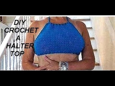 CROCHET -  Blue HALTER TOP, Easy summer halter top, written pattern