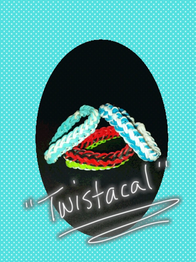 My NEW "Twistacal" Rainbow Loom Bracelet.How To Tutorial