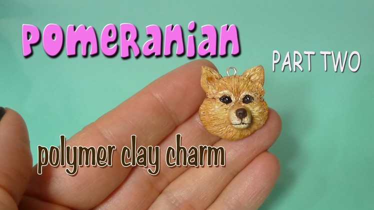 Pomeranian Polymer Clay Charm PART TWO