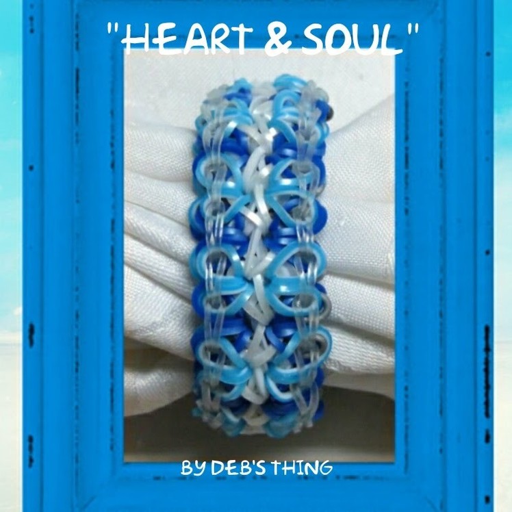 Rainbow Loom Bracelet - Original Design - "HEART & SOUL"  (ref # 4uu)