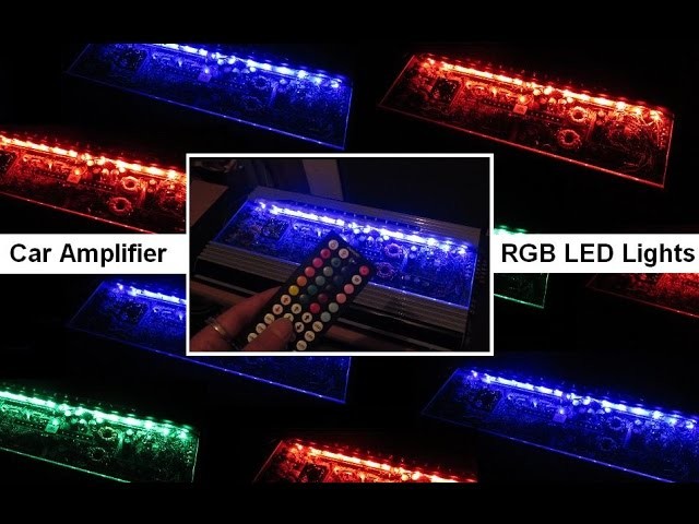 Install Wire Car RGB Lights Strips Amplifiers LED Plexiglass DIY Amp Rack
