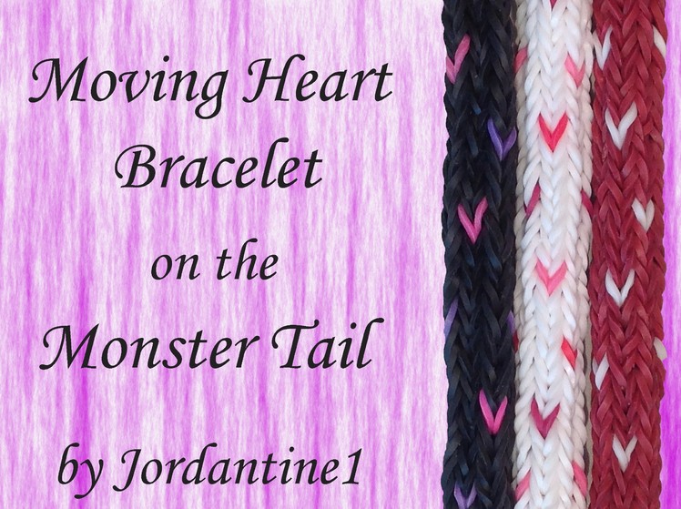 Moving Heart Bracelet made on the Monster Tail - Rainbow Loom