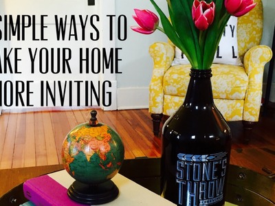 Easy Home Decor Tips to Make Your House More Inviting