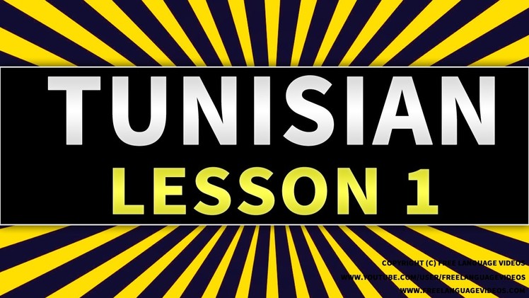 LEARN TUNISIAN ARABIC language words & phrases video - LESSON 1 - Basic words and phrases
