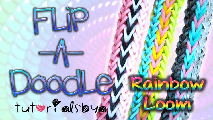 NEW Flip-A-Doodle RAINBOW LOOM Bracelet Tutorial | How To