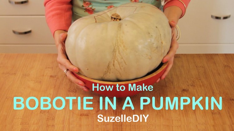 SuzelleDIY - How to Make Bobotie in a Pumpkin