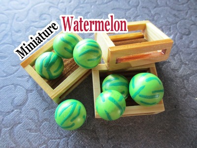 Watermelon Tutorial (polymer clay miniature)