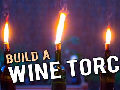 Build a Wine Bottle Tiki Torch