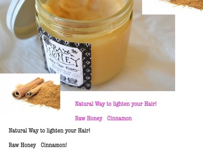 D.I.Y How to Lighten your hair naturally with Honey Cinnamon || Raji Osahn