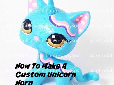 DIY: How To Make A Unicorn Horn For Your Custom LPS or MLP Toy