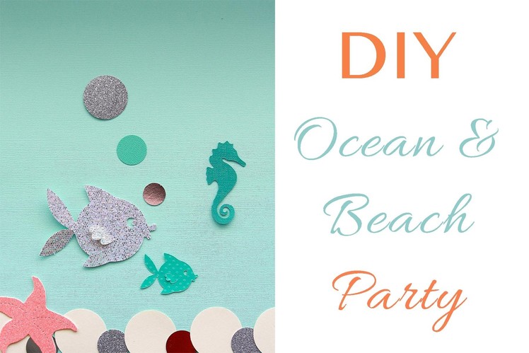 DIY | Ocean & Beach theme party decorations