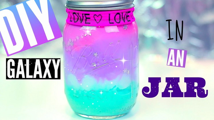 DIY Galaxy in a JAR-with Pastel Colors | Pinterest & Tumblr Room Decor Ideas for Teens | Cheap