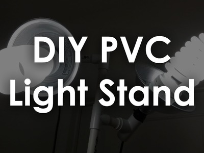 DIY PVC Light Stand - Maker Guide Episode 3