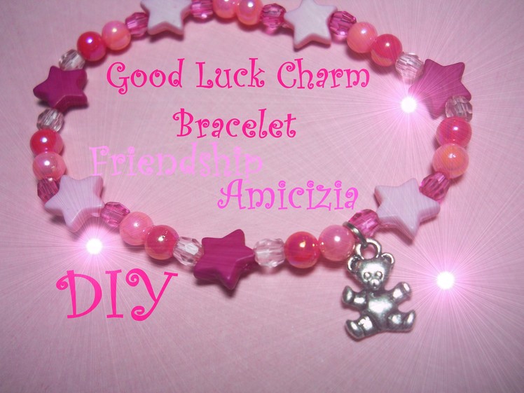 Good Luck Charm Bracelet ♡ Friendship ♡ Braccialetto Portafortuna dell'Amicizia - Tutorial. DIY