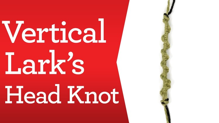 Macramé Basics: Vertical Lark's Head Knot