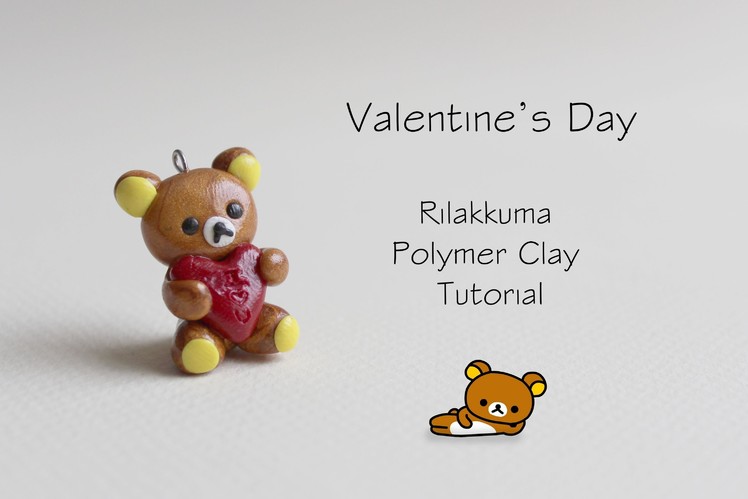 Polymer Clay Tutorial: Rilakkuma Valentine's Day
