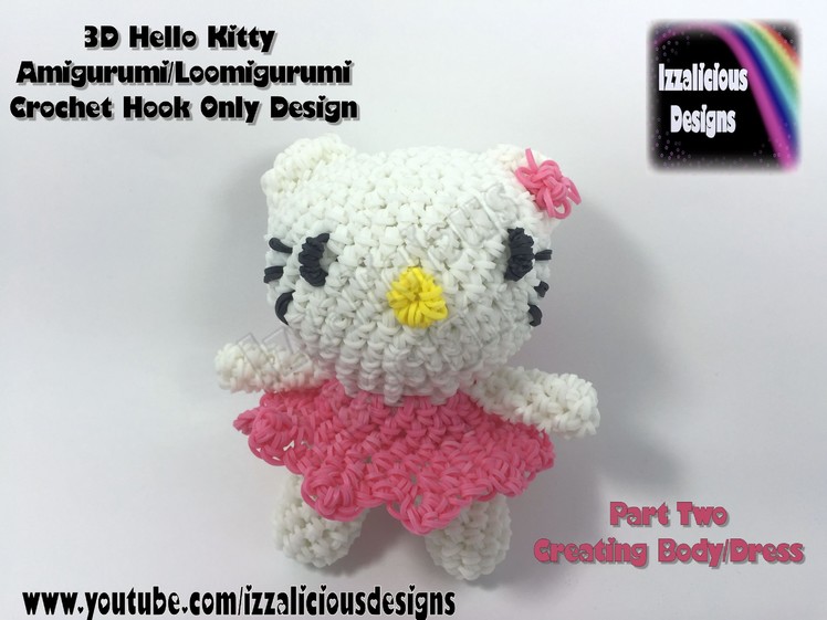 Rainbow Loom 3D Hello Kitty Amigurumi.Loomigurumi Body - PART TWO - Hook Only Loomless (loom-less)