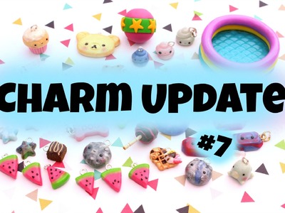 Charm Update #7 - Kawaii Polymer Clay ♪♫