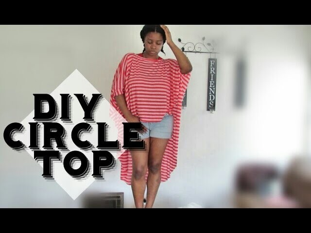 How To | DIY - Easy High-Low Circle Top (Oversized)