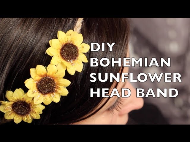 How To Make A Bohemian Sunflower Headband
