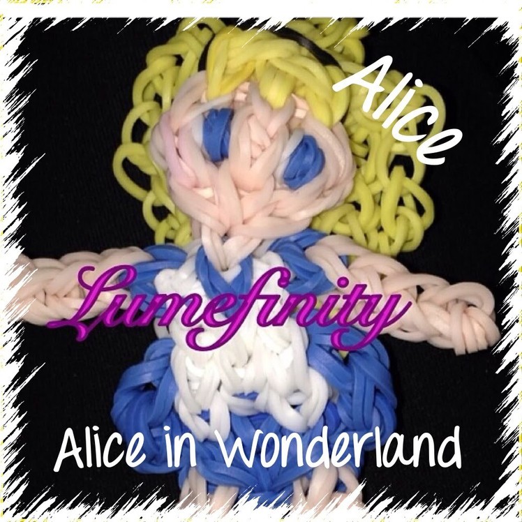 Rainbow Loom bands Alice - Alice in Wonderland figure by Lumefinity - How to