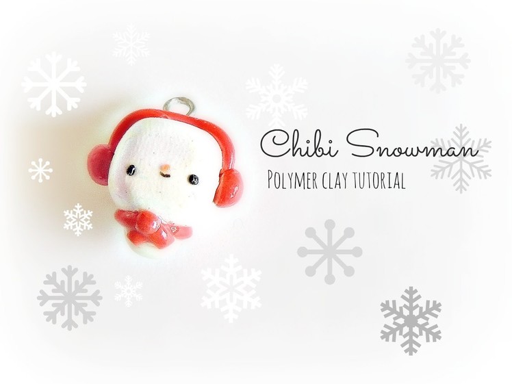 Snowman Chibi ♥ Polymer Clay Tutorial