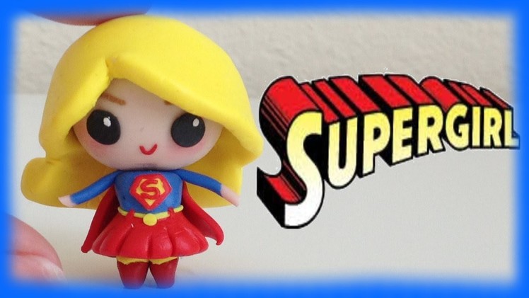 Supergirl. Superwoman Chibi Clay Character Tutorial