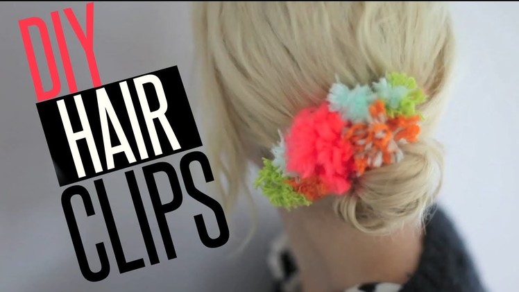DIY Pom Pom & Hair Clips