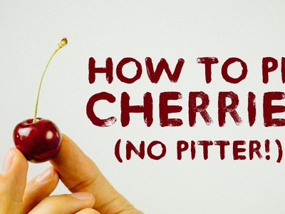 Easy Way To Pit Cherries Without Using A Cherry Pitter