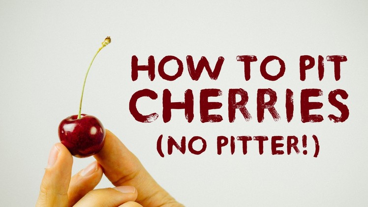 Easy Way To Pit Cherries Without Using A Cherry Pitter