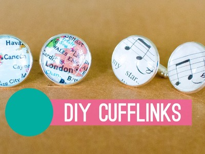 How To Make Cufflinks - The Perfect Fathers Day Gift!
