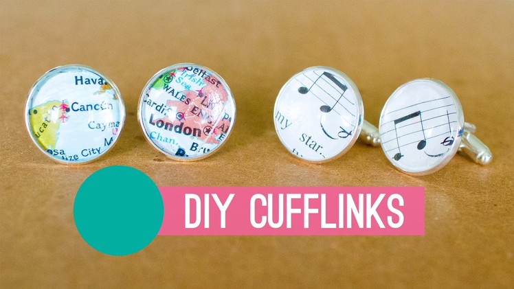 How To Make Cufflinks - The Perfect Fathers Day Gift!