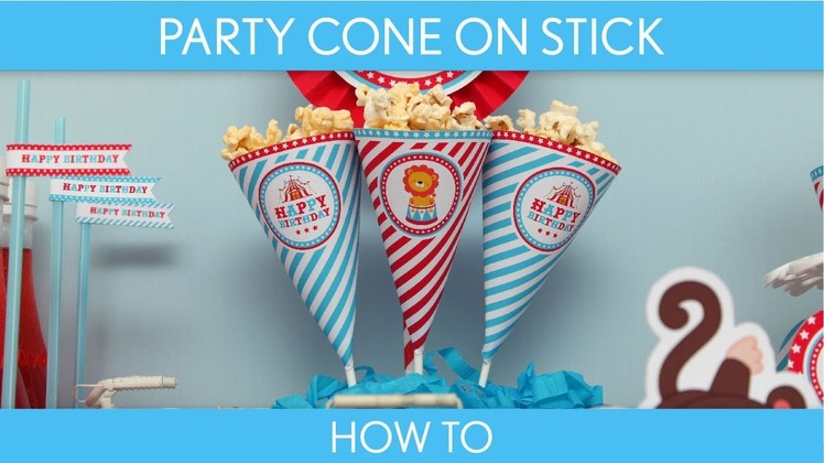 How to Make: Party Cone on Stick (Birthday Party). Circus Carnival - B31