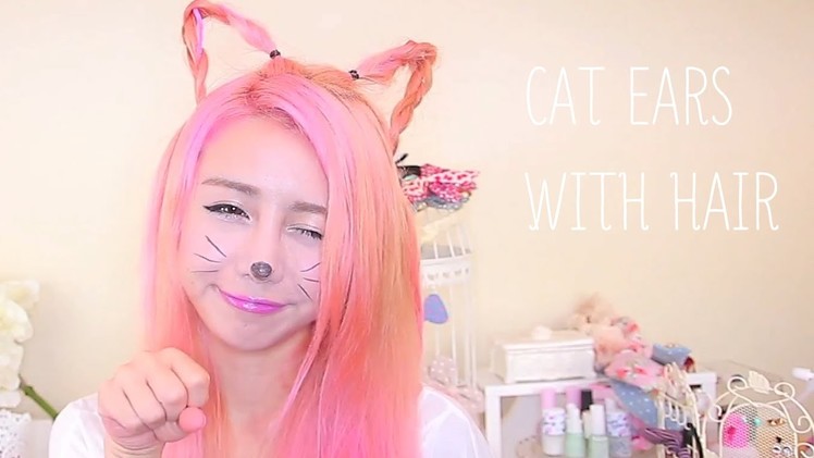 Make cat ears with your own hair - The Wonderful World of Wengie