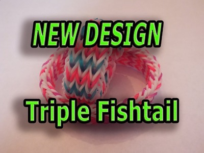 NEW DESIGN, Triple Fishtail, Rainbow Loom, Bracelet, ADVANCED LEVEL, EASY VERSION