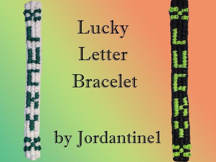New Lucky Letter Bracelet - Rainbow Loom or Monster Tail - St. Patrick's Day Clover Name