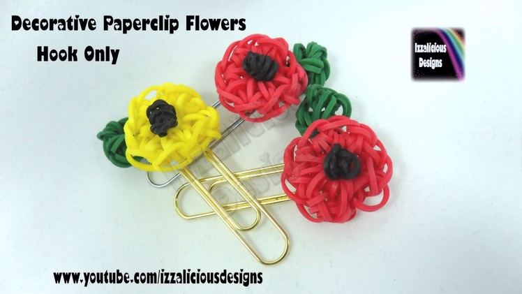 Rainbow Loom Decorative Paperclip.Bookmark Flower - Loom-less-.Hook Only