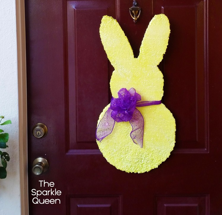 Sugary Peep Bunny Front Door Easter Spring Door Decor Tutorial with GLITTER!