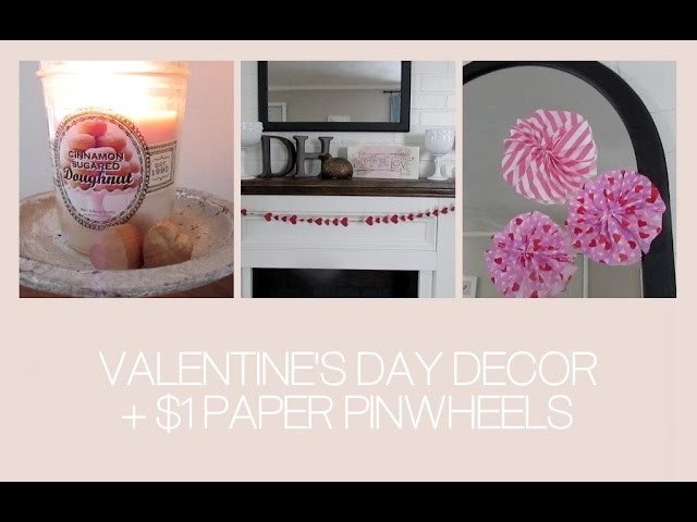 Valentine's Day Decor + $1 Paper Pinwheels