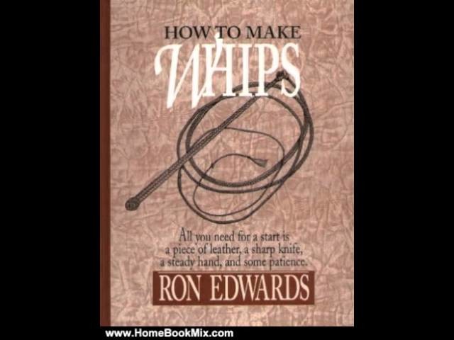 Home Book Review: How to Make Whips (Bushcraft) by Ron Edwards