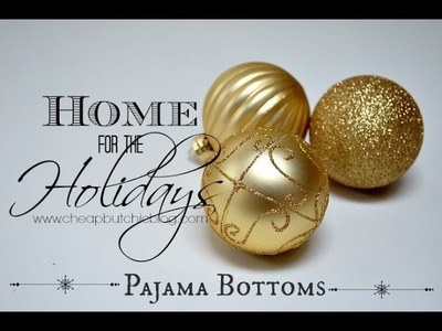 Home for the Holidays Series: Pajama Bottoms